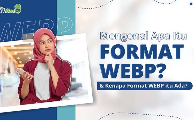 apa itu format webp