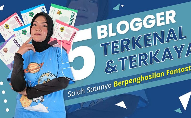 blogger terkenal dan terkaya di indonesia